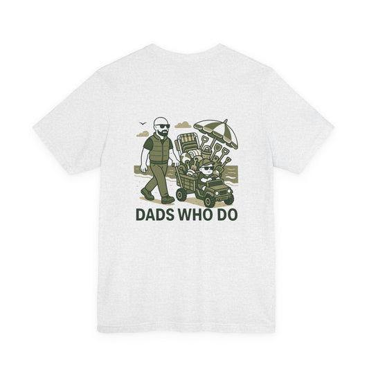 Dads Who Do Tee — 'You Got This' Dad Graphic T-Shirt (Father’s Day Gift)