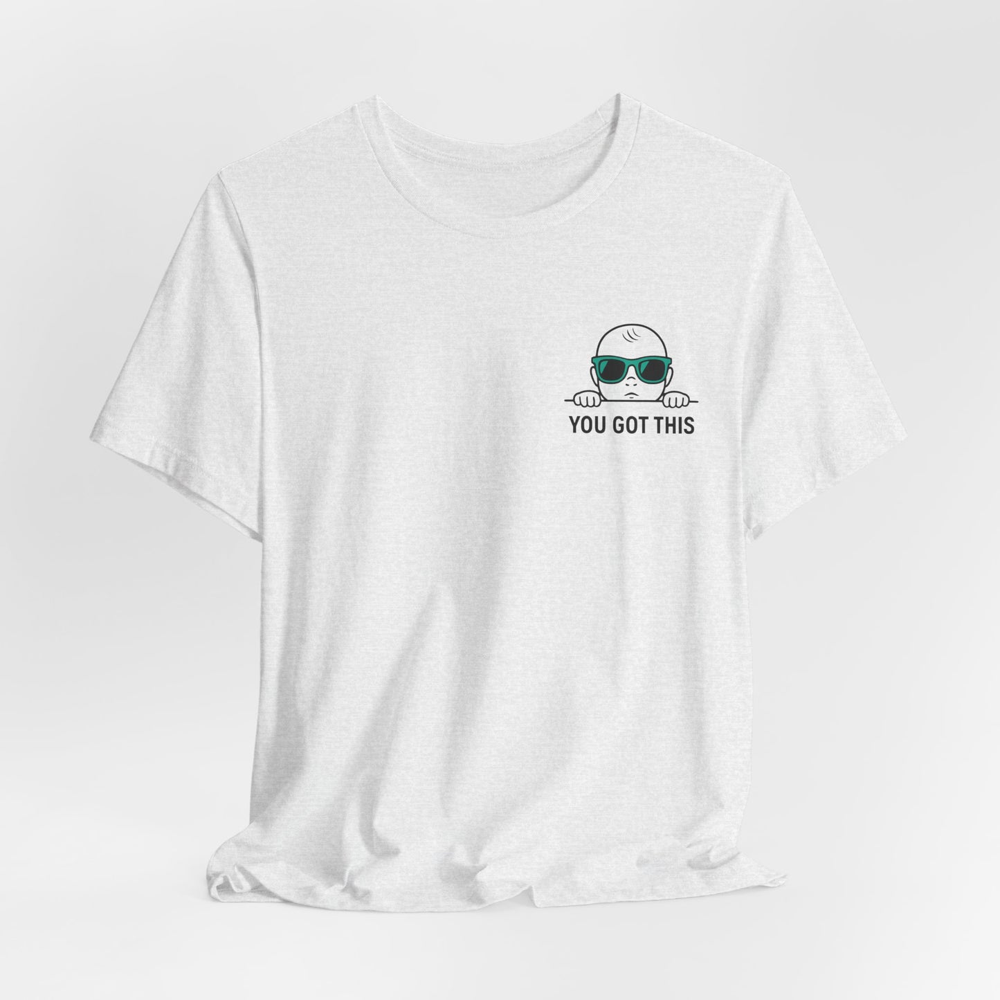 Dads Who Do Tee — 'You Got This' Dad Graphic T-Shirt (Father’s Day Gift)