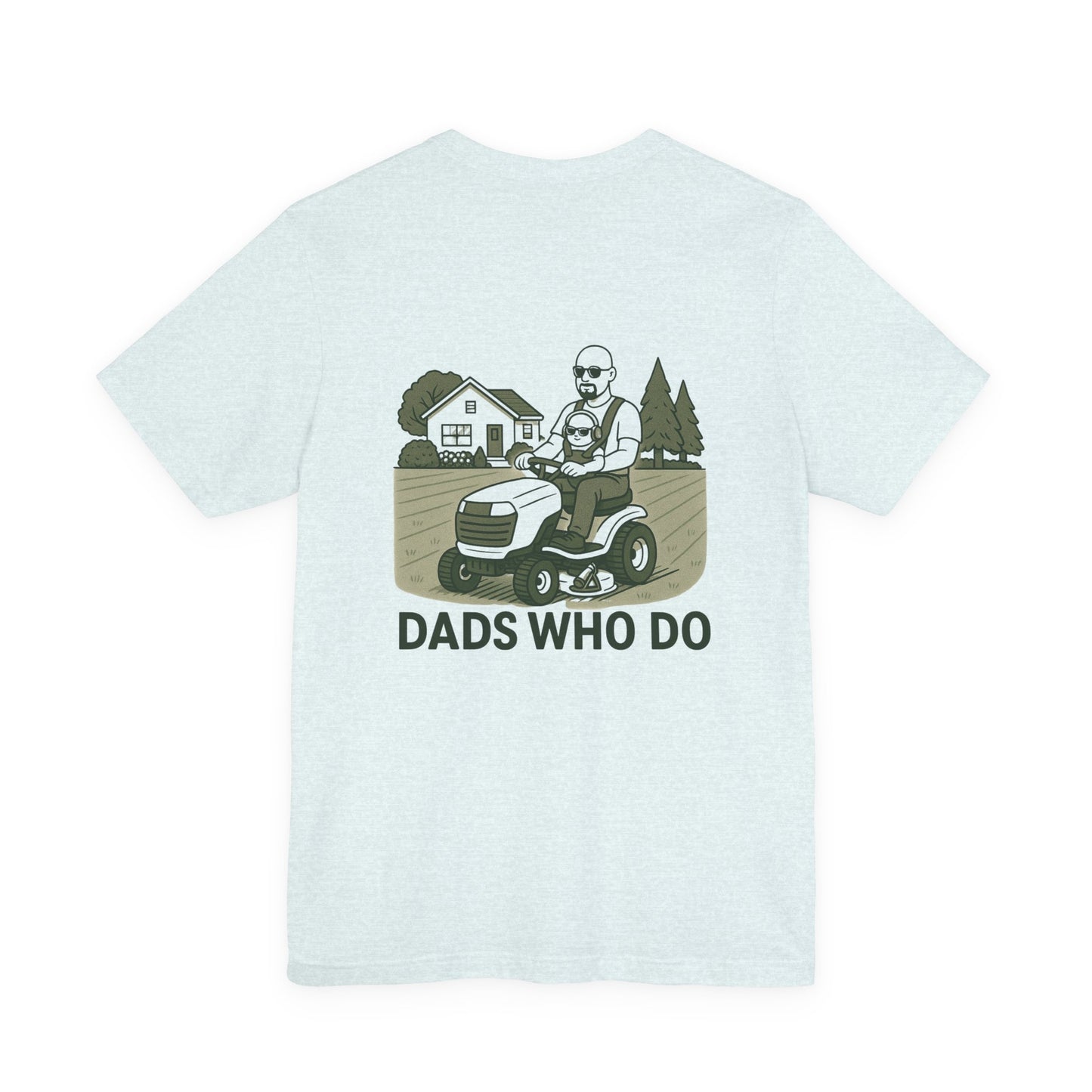 Dads Who Do Lawn Mower Tee – "You Got This" Father’s Day T‑Shirt