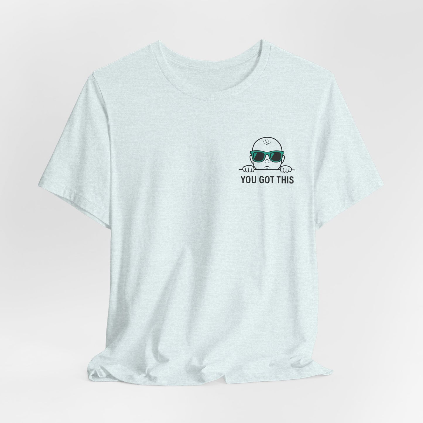 Dads Who Do Tee — 'You Got This' Dad Graphic T-Shirt (Father’s Day Gift)