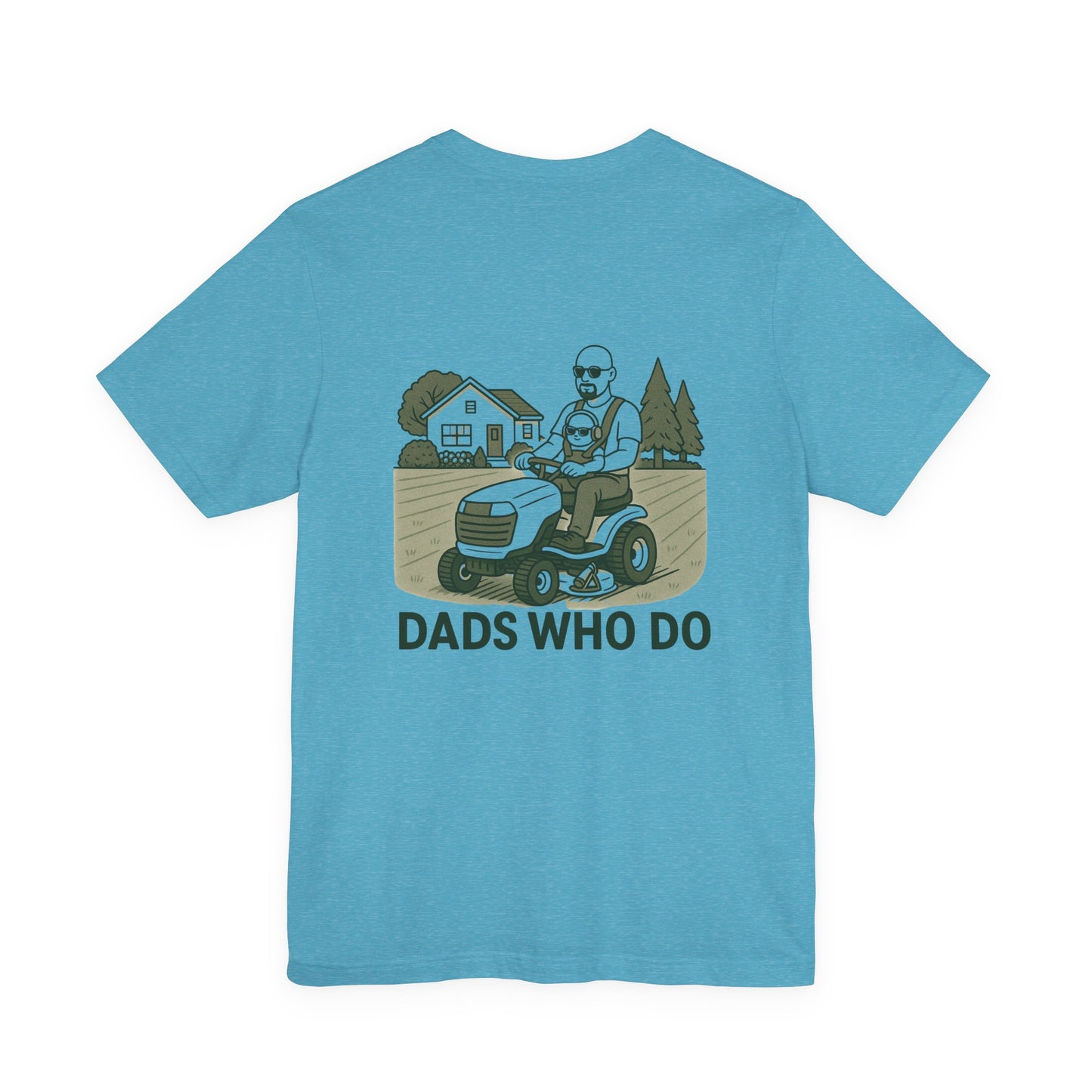 Dads Who Do Lawn Mower Tee – "You Got This" Father’s Day T‑Shirt